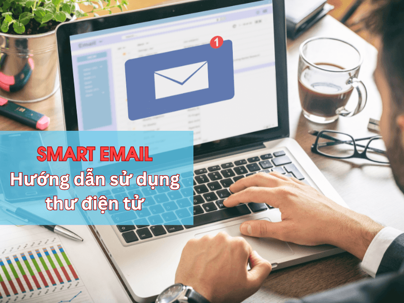 smart-email-huong-dan-su-dung-thu-dien-tu